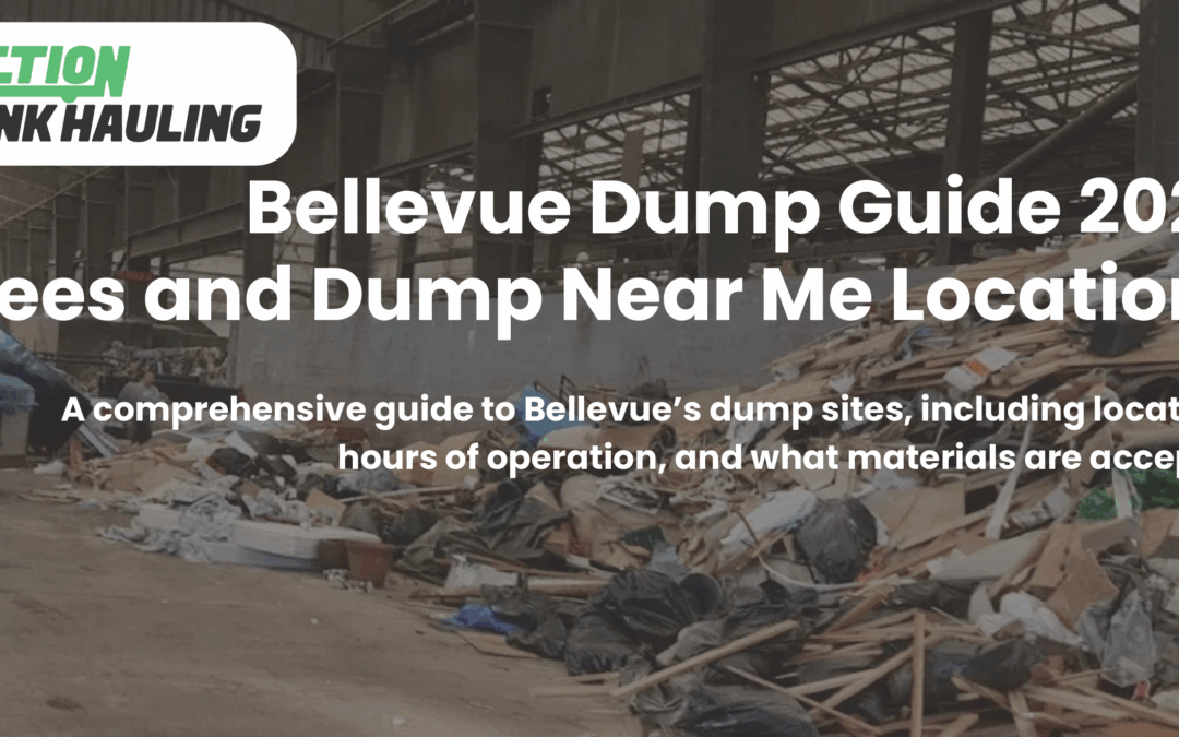Bellevue Dump Guide 2026 – Fees and Dump Near Me Locations