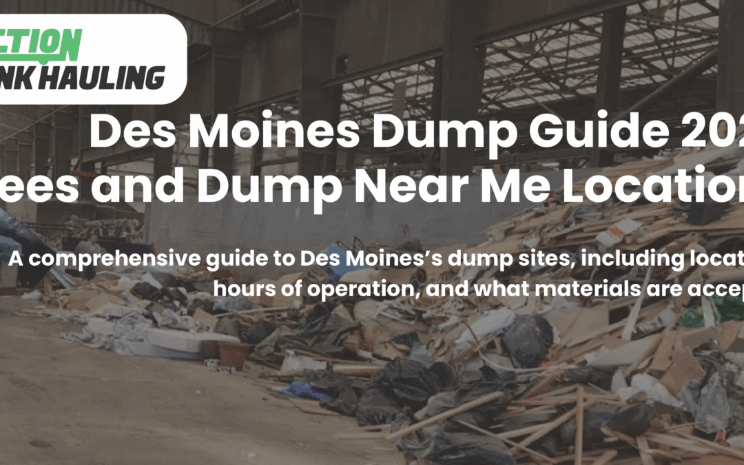 Des Moines Dump Guide 2026 – Fees and Dump Near Me Locations