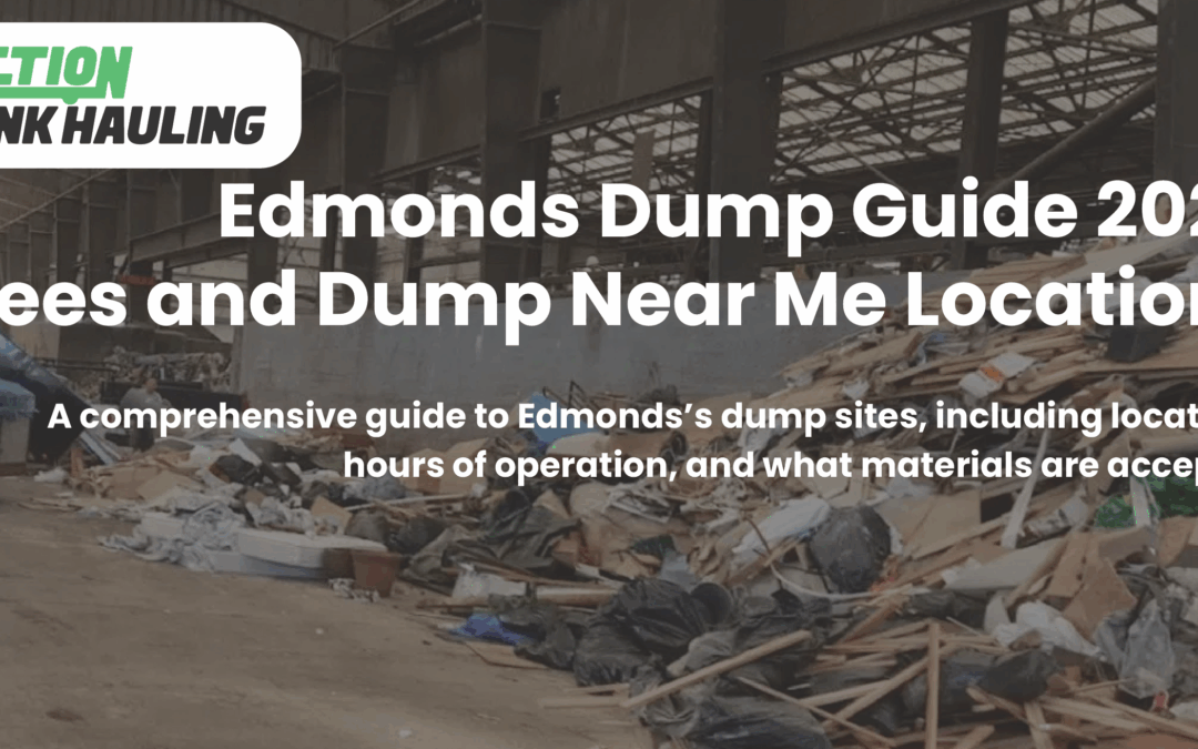 Edmonds Dump Guide 2026 – Fees and Dump Near Me Locations