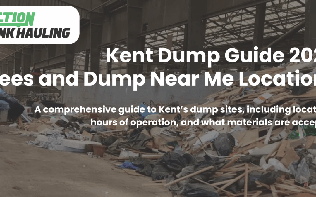 Kent Dump Guide 2026 – Fees and Dump Near Me Locations