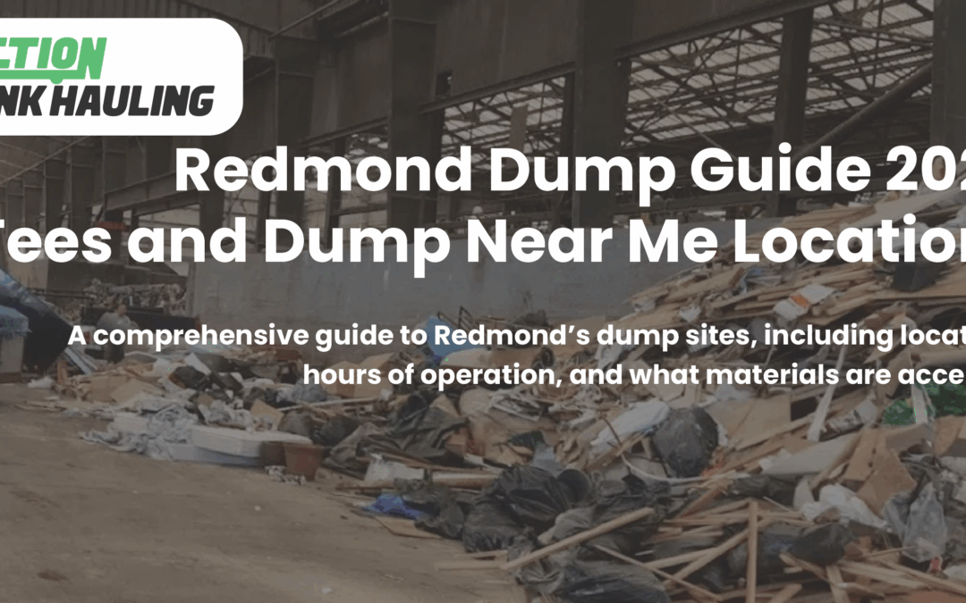 Redmond Dump Guide 2026 – Fees and Dump Near Me Locations