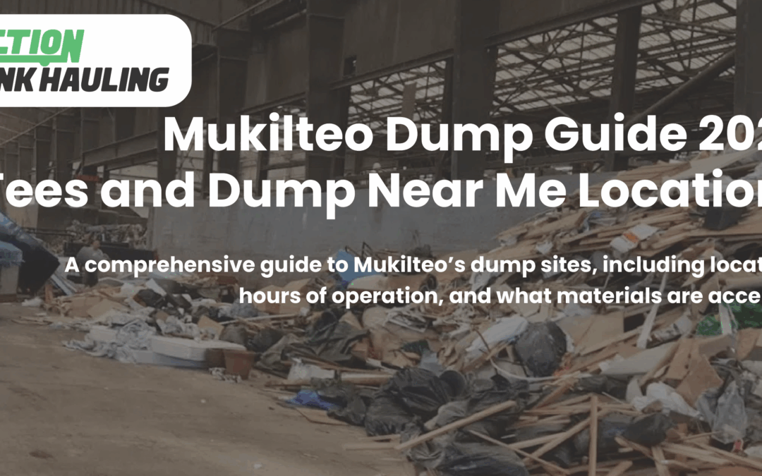 Mukilteo Dump Guide 2026 – Fees and Dump Near Me Locations